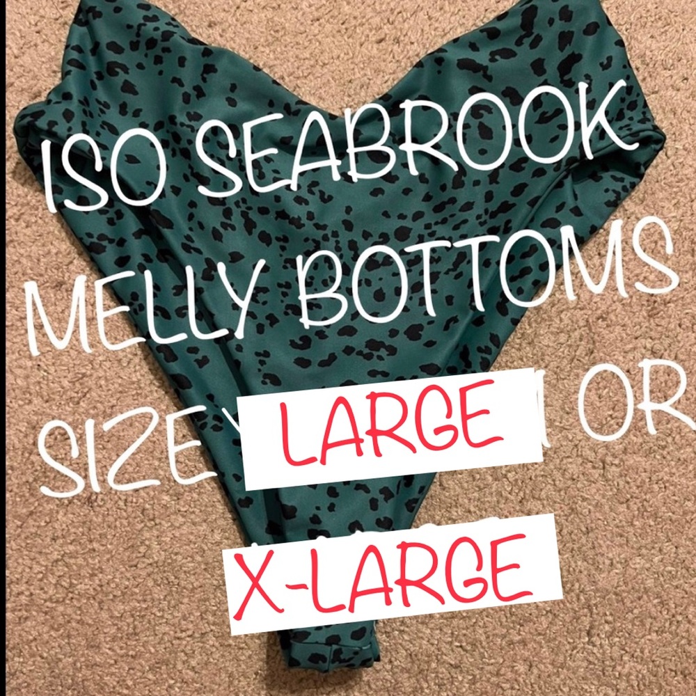 ISO Skatie SEABROOK Melly bottoms!!